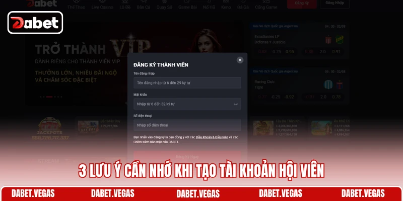 Đăng Ký DABET 3 3 lưu ý cần nhớ khi tạo tài khoản hội viên