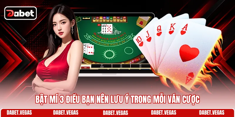 Chiến Thuật Chơi Baccarat Đánh Đâu Thắng Đó Từ Chuyên Gia 3 Bật mí 3 điều bạn nên lưu ý trong mỗi ván cược