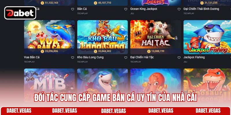 Bắn Cá DABET 2 Đối tác cung cấp game bắn cá uy tín của nhà cái