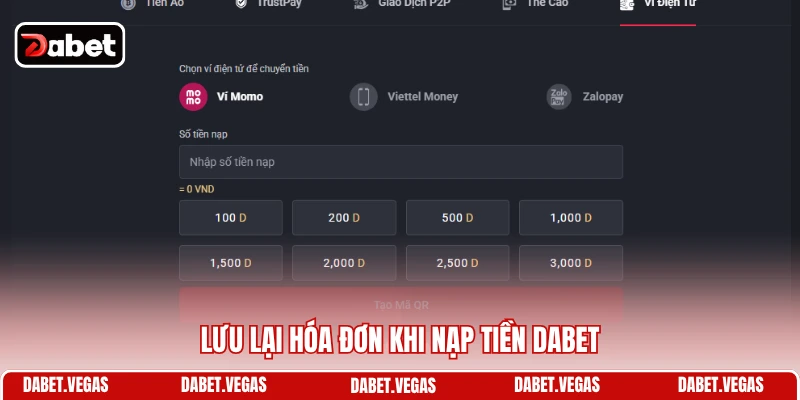 Nạp Tiền DABET 4 Lưu lại hóa đơn khi nạp tiền DABET