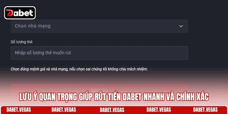 Rút Tiền DABET 3 Lưu ý quan trọng giúp rút tiền DABET nhanh và chính xác