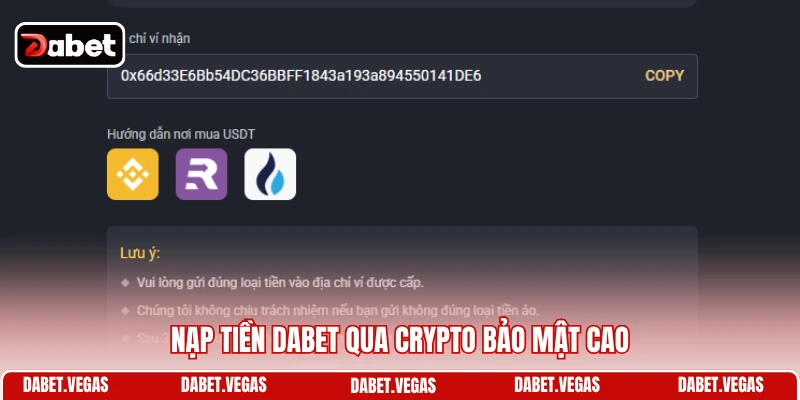 Nạp Tiền DABET 2 Nạp tiền DABET qua Crypto bảo mật cao