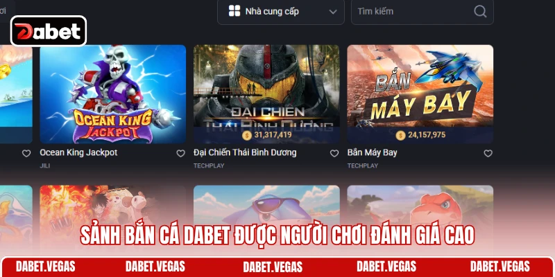 Bắn Cá DABET 1 Sảnh bắn cá DABET được người chơi đánh giá cao
