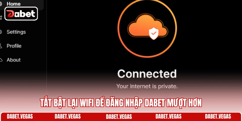 Đăng Nhập DABET 3 Tắt bật lại Wifi để đăng nhập DABET mượt hơn