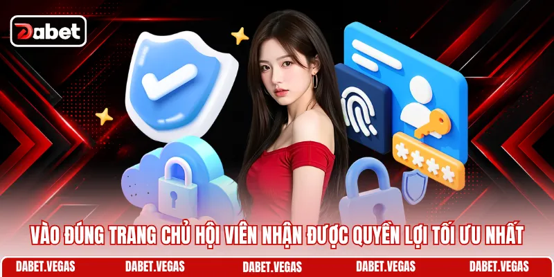 Link Vào DABET Không Bị Chặn - Vào Nhanh, Chơi Mượt Hơn 2 Vào đúng trang chủ hội viên nhận được quyền lợi tối ưu nhất